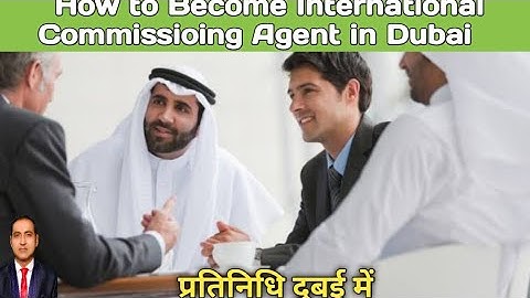 how to become commission agent in dubai I rajeevsaini I commissioning agent