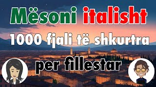 Meso italisht - Mëso 1000 fjali të shkurtra - per fillestar A1 / A2
