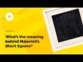 What’s the Meaning Behind Malevich’s Black Square?