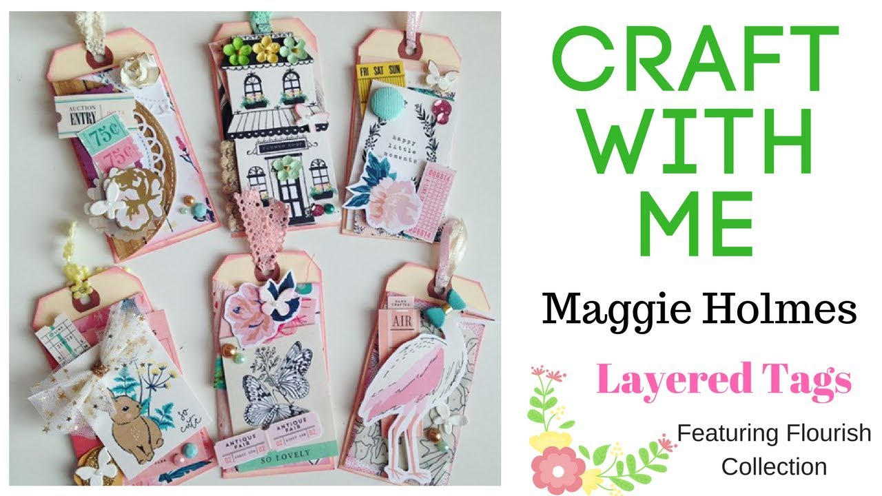 Craft With Me : Maggie Holmes : Flourish : Layered Tags - YouTube