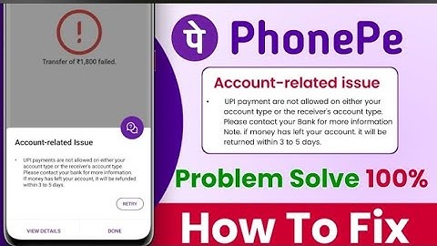 Phone pe (upi payment are not allowed on either yourbank account type ) this issue solution