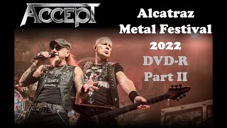 Accept - Alcatraz Metal Festival 2022 - (DVD-R) - Part II