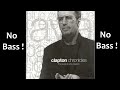 Before You Accuse Me Take A Look At Yourself Eric Clapton No Bass Guitar You Like Clic mp3