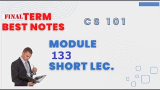cs 101 module 133 |CS101_Topic133| cs 101 short notes |cs 101 short lectures