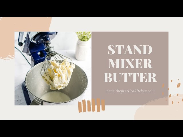 How To Make Homemade Butter in a Stand Mixer