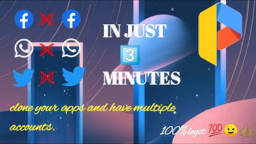 Clone Applications, two accounts,Multiple accounts,Two apps on one phone in 3minutes(Parallel Space)