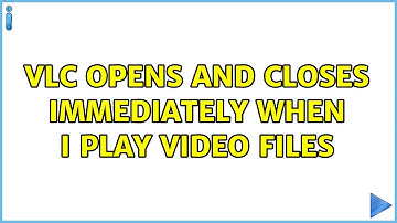 Ubuntu: VLC opens and closes immediately when I play video files