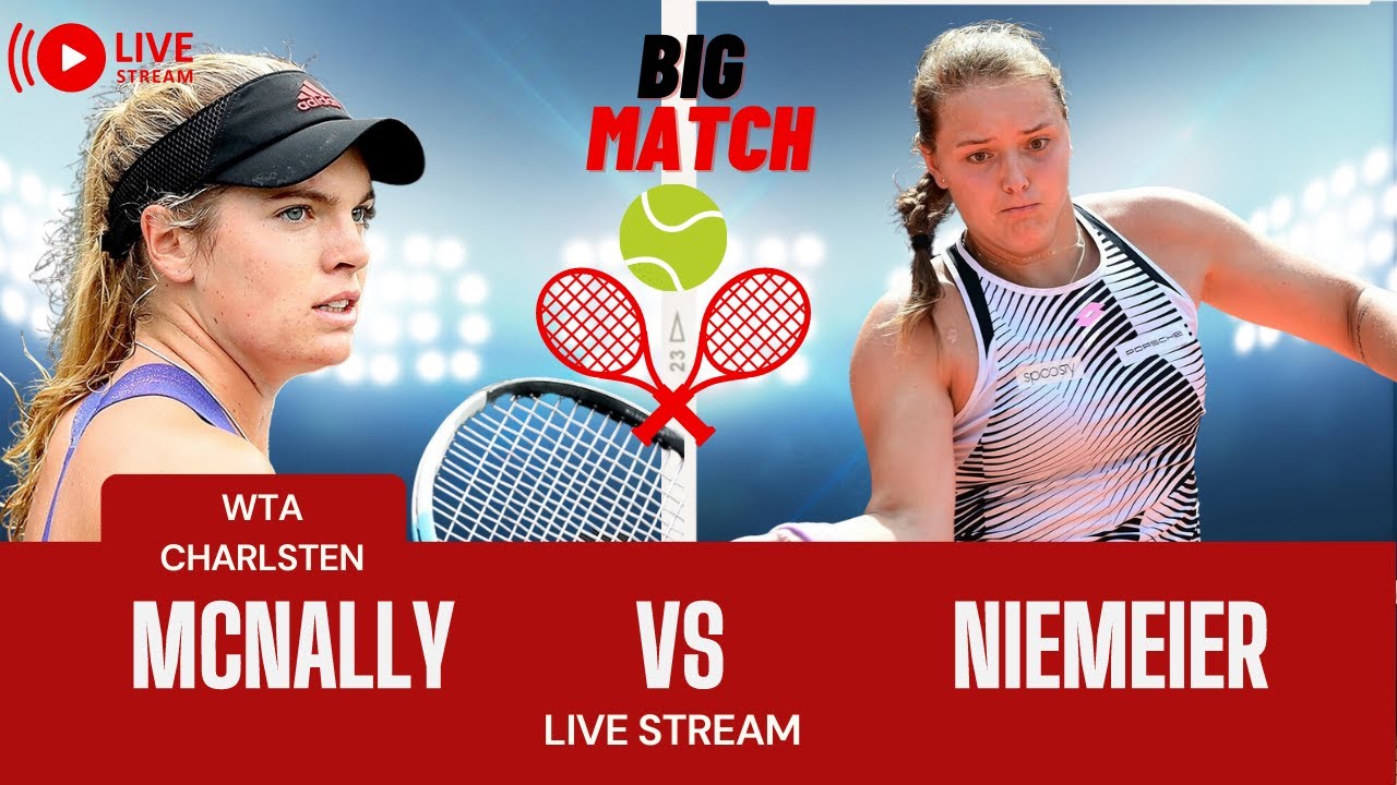 WTA LIVE Caty Mcnally vs Jule Niemeier CHARLESTON 2023 Live Tennis MATCH SCORE PLAY BY PLAY STREAM