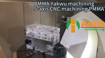 PMMA Yakwu machining 5 axis CNC machining PMMA high transparent Yakwu board machining