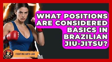 What Positions Are Considered Basics in Brazilian Jiu-Jitsu? - Fighting Arts Lab