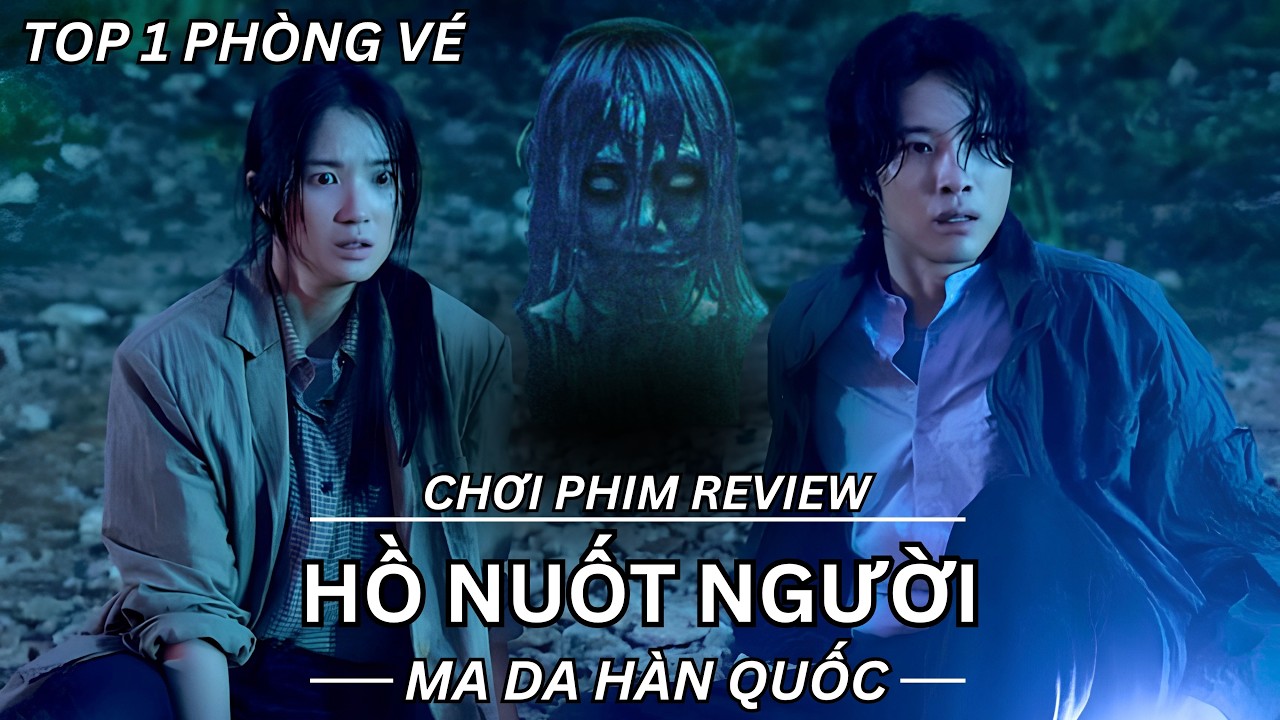 REVIEW PHIM: TOP 1 PHÒNG VÉ HỒ NUỐT NGƯỜI - MA DA HÀN QUỐC