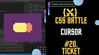 #20 Ticket (Desafio CSS Battle, Battle - Cursor)