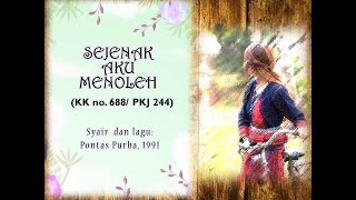 Sejenak Aku Menoleh (KK 688 / PKJ 244) chords