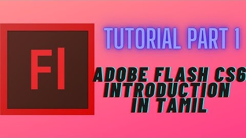 Adobe Flash CS6 introduction in tamil || tutorial part 1|| PCT