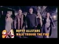 Buffy - Walk Through The Fire (Music Video)