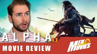 Yes ALPHA is ACTUALLY GOOD | Alpha (2018) Movie Review