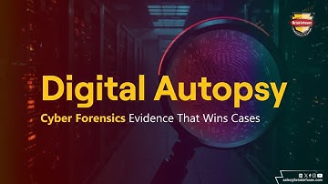 Digital Autopsy | Cyber Forensics Evidence That Wins Case