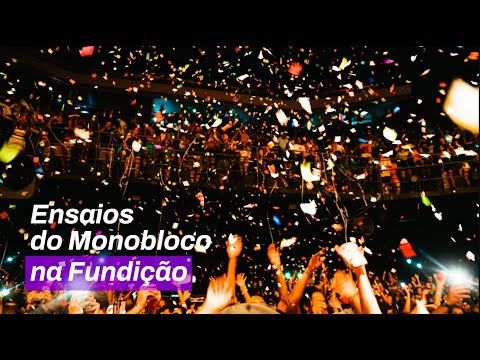Monobloco Na Fundição - Ensaio de Carnaval 2023