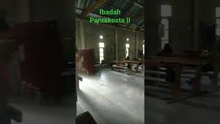 Ibadah Pentakosta Ii  Gereja Kecil Dan Sederhana  Semangat Tak Pernah Padam