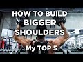 My TOP 5 BEST Shoulder Workouts  |  YOU NEED TO BE DOING THEM