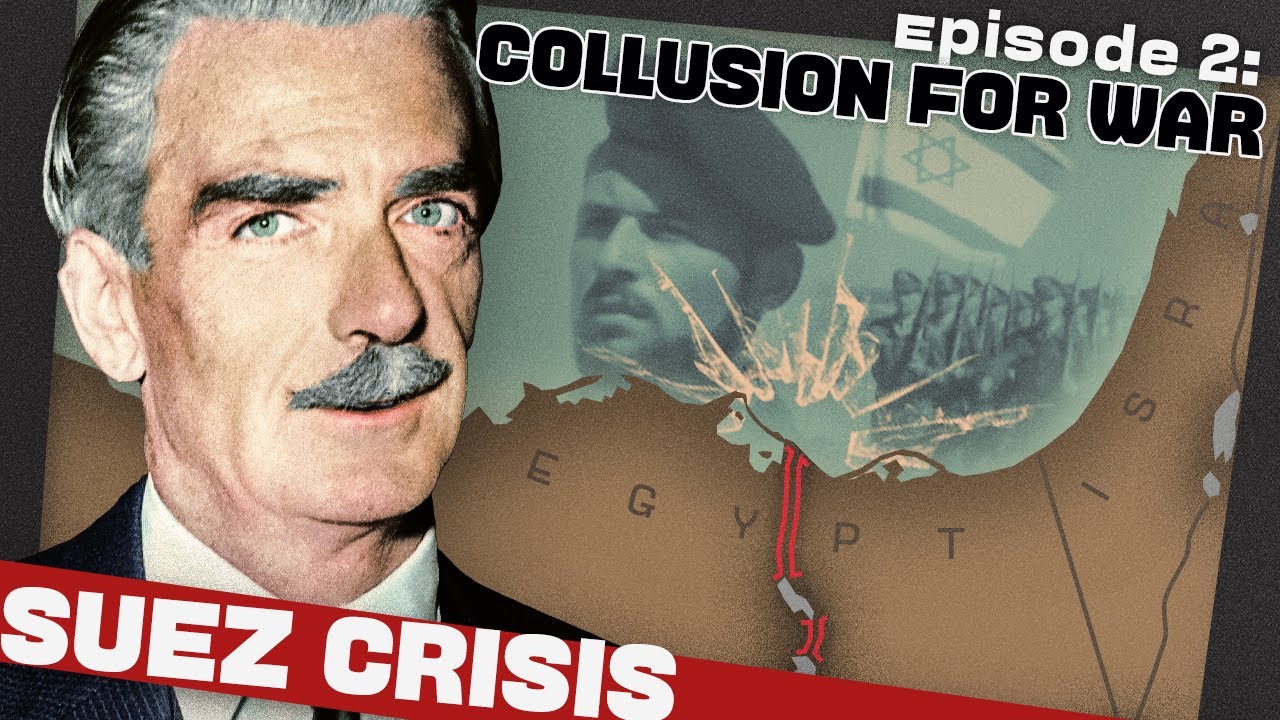 Britain, France, and Israel’s War Collusion | The Suez Crisis | Prelude 2