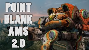◀MechWarrior Online - Point-Blank AMS 2.0