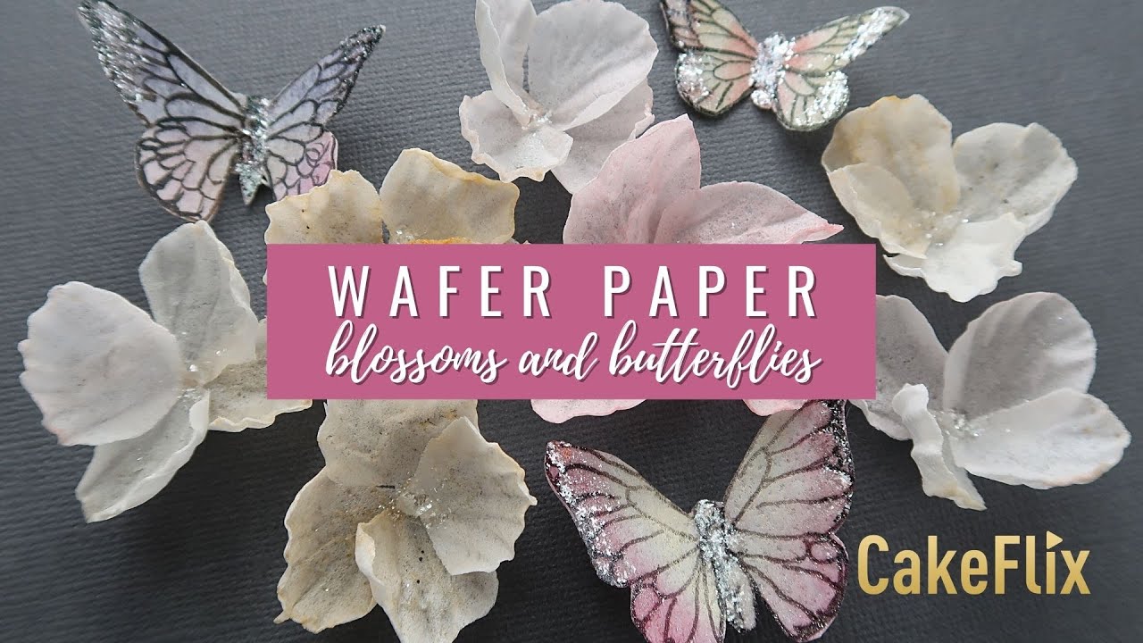 How to make Wafer Paper Blossoms and Butterflies