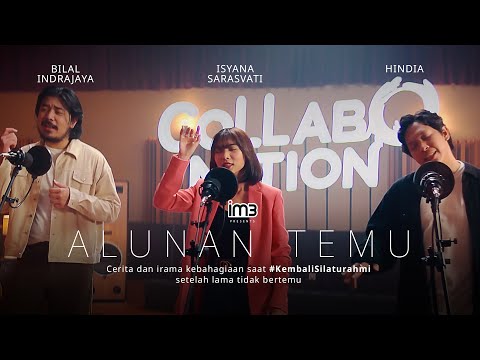 Alunan Temu (Isyana Sarasvati, Hindia, Bilal Indrajaya) #KembaliSilaturahmi