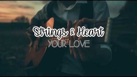 Strings And Heart - Your Love (Traducida al español)