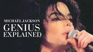 Michael Jackson's Genius, Explained.