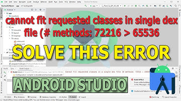 How to solve #Cannot fit requested #classes in a #single #dex file (#methods) in #Android Studio
