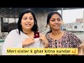 Meri sister k new ghar ka home tour kitna pyara ghar haivlog