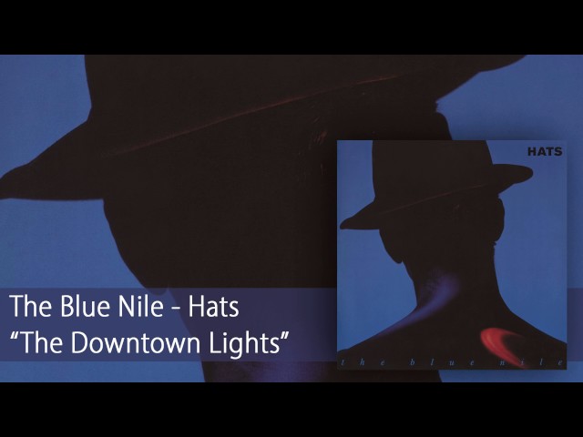 The Blue Nile - The Downtown Lights