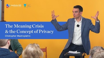 The Meaning Crisis and the Concept of Privacy - Christopher Mastropietro | 6/4/2025 - Prague