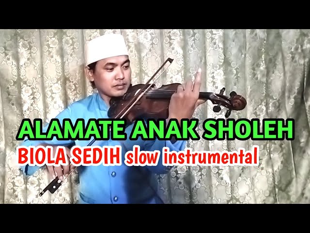 Alamate Anak Sholeh (Terbaru) - Instrumen Biola Sedih (Cover) class=