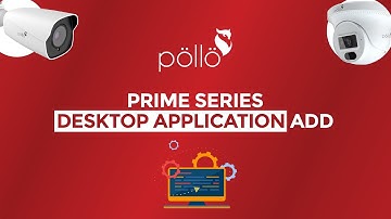 Desktop Application Add | Prime Series | Pollo CCTV Security Solutions | Urdu/Hindi