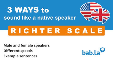 RICHTER SCALE pronunciation | Improve your language with bab.la
