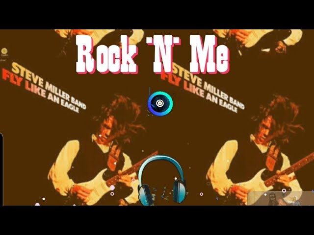 Steve Miller Band - Rock "N" Me