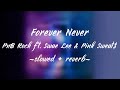 PnB Rock - Forever Never (ft. Pink Sweat$ & Swae Lee) (slowed   reverb)