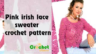 Pink Irish Lace Sweater Crochet Pattern - Free Crochet Pattern