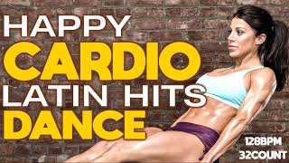 Happy Cardio Latin Dance Nonstop Hits for Fitness & Workout 128 Bpm / 32 Count - latin music workout 2018