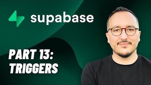 Triggers with @Supabase  — Course part 13