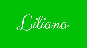 Learn how to Sign the Name Liliana Stylishly in Cursive Writing