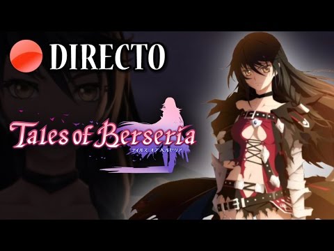 TALES OF BERSERIA - Probemos la demo de la versión PC (En Directo)