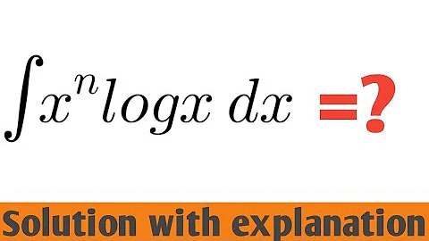 Int x^(n) logx dx || Solutions ||