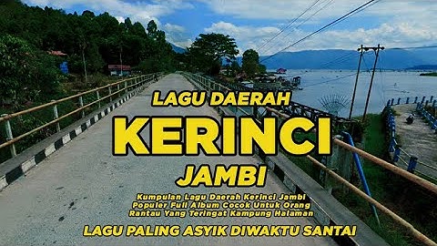Lagu Daerah Kerinci Jambi Full Album, Dicari Perantau selama ini