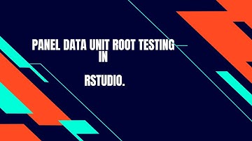 Panel data unit root testing. Panel stationarity testing. How to test panel data stationarity in R?