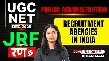 UGC NET Dec 2025 | UGC NET Public Administration Classes | Recruitment Agencies in India By Kiran