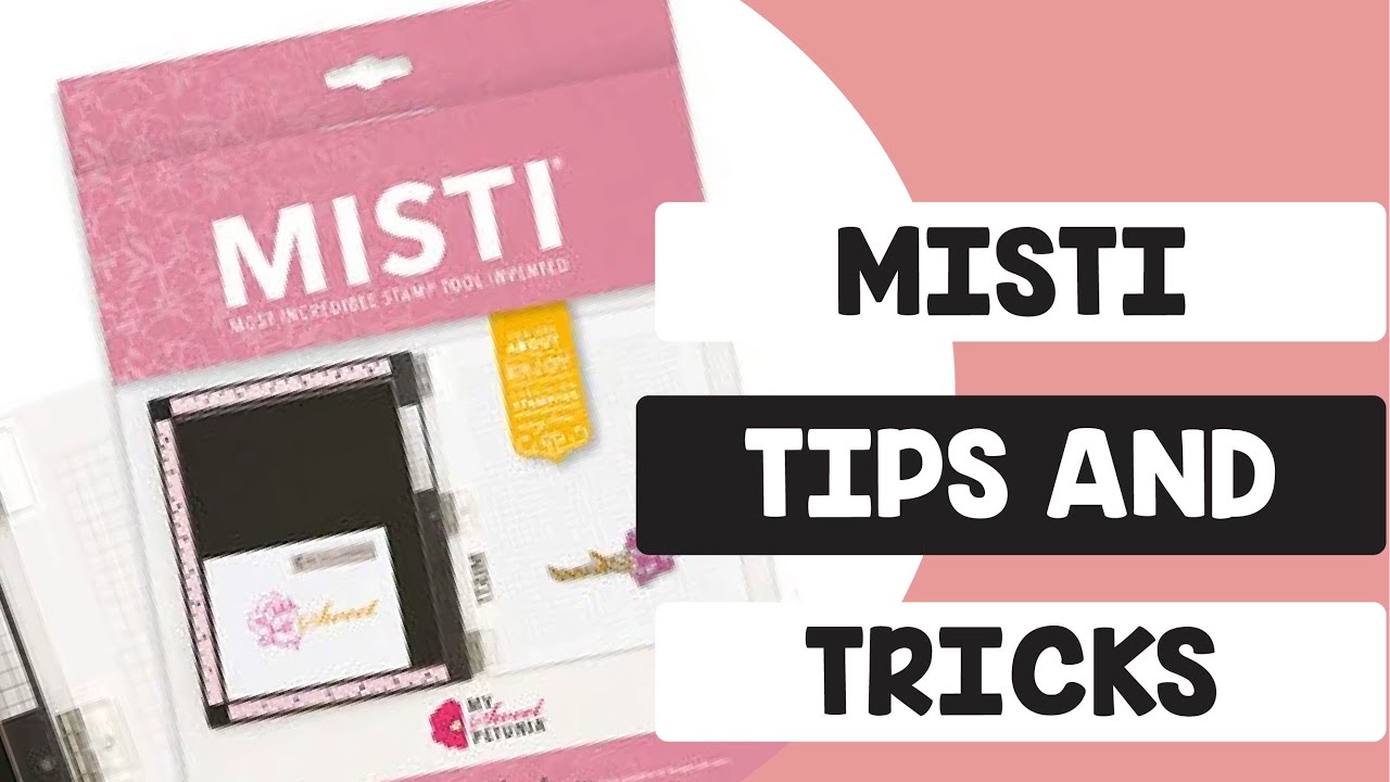Misti Stamping Tool for Beginners: Over 16 Value Tips and Tricks to Use a  Stamping Platform 