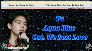 Ost. We Best Love (Yu - Aqua Blue) [EASY LYRICS]